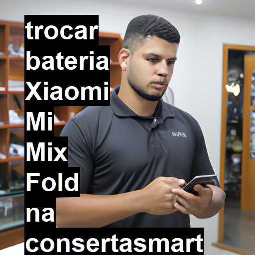 TROCAR BATERIA XIAOMI MI MIX FOLD | Veja o preço