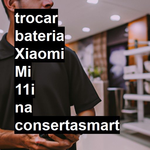 TROCAR BATERIA XIAOMI MI 11I | Veja o preço