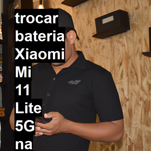 TROCAR BATERIA XIAOMI MI 11 LITE 5G | Veja o preço