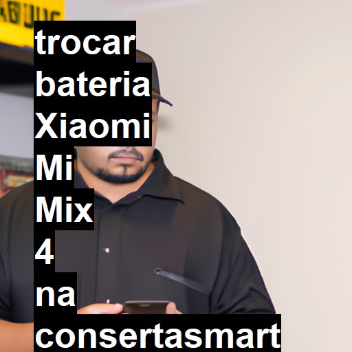 TROCAR BATERIA XIAOMI MI MIX 4 | Veja o preço