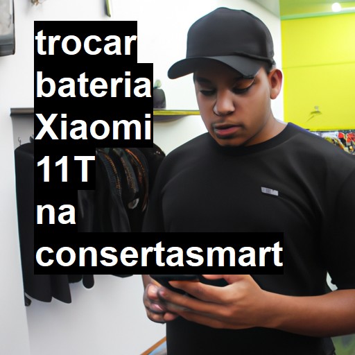 TROCAR BATERIA XIAOMI 11T | Veja o preço