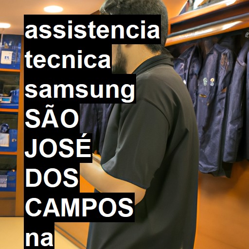 Assistência Técnica Samsung  em São José dos Campos |  R$ 99,00 (a partir)