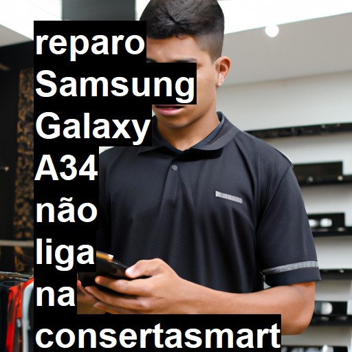 SAMSUNG GALAXY A34 NÃO LIGA | ConsertaSmart