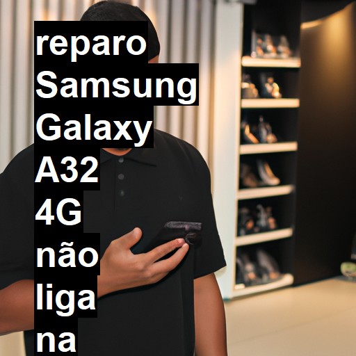 SAMSUNG GALAXY A32 4G NÃO LIGA | ConsertaSmart