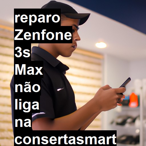 ZENFONE 3S MAX NÃO LIGA | ConsertaSmart