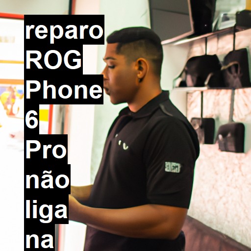 ROG PHONE 6 PRO NÃO LIGA | ConsertaSmart