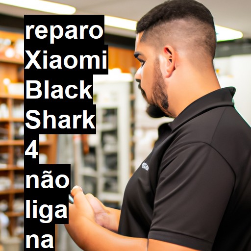 XIAOMI BLACK SHARK 4 NÃO LIGA | ConsertaSmart