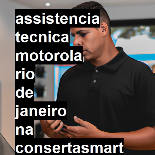 Assistência Técnica Motorola  em Rio de Janeiro |  R$ 99,00 (a partir)