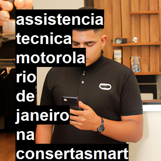 Assistência Técnica Motorola  em Rio de Janeiro |  R$ 99,00 (a partir)