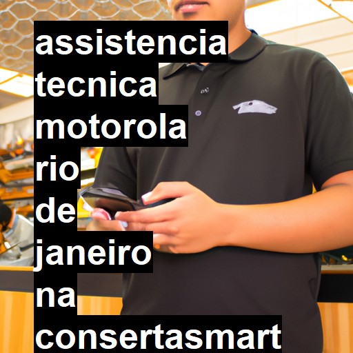 Assistência Técnica Motorola  em Rio de Janeiro |  R$ 99,00 (a partir)