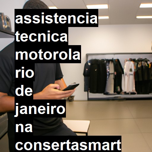 Assistência Técnica Motorola  em Rio de Janeiro |  R$ 99,00 (a partir)