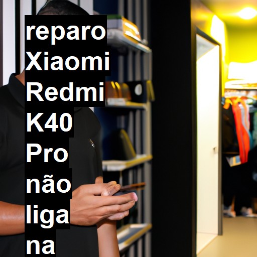 XIAOMI REDMI K40 PRO NÃO LIGA | ConsertaSmart