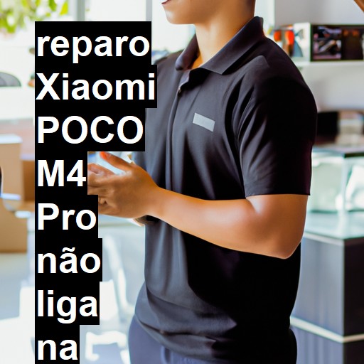 XIAOMI POCO M4 PRO NÃO LIGA | ConsertaSmart