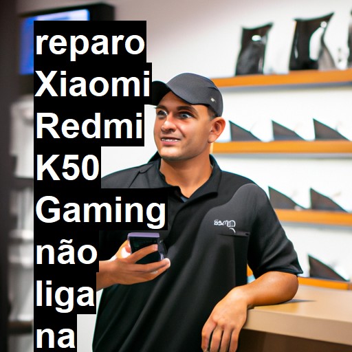 XIAOMI REDMI K50 GAMING NÃO LIGA | ConsertaSmart