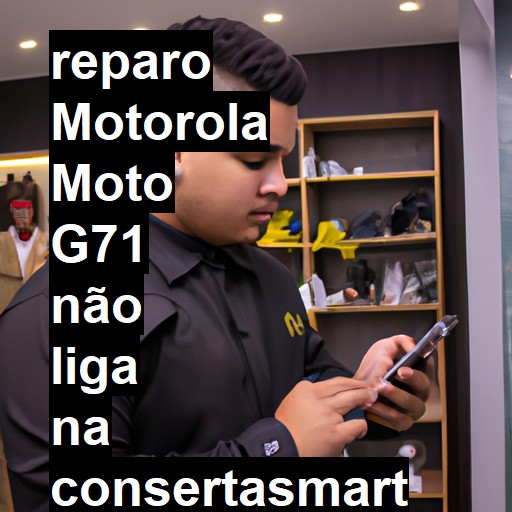 MOTOROLA MOTO G71 NÃO LIGA | ConsertaSmart