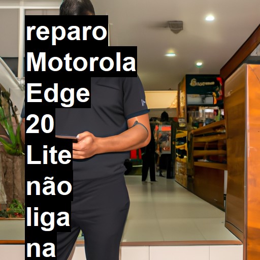 MOTOROLA EDGE 20 LITE NÃO LIGA | ConsertaSmart