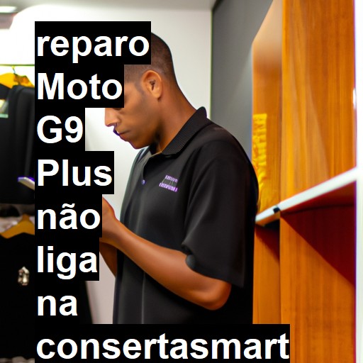 MOTO G9 PLUS NÃO LIGA | ConsertaSmart