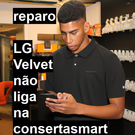  LG VELVET NÃO LIGA | ConsertaSmart