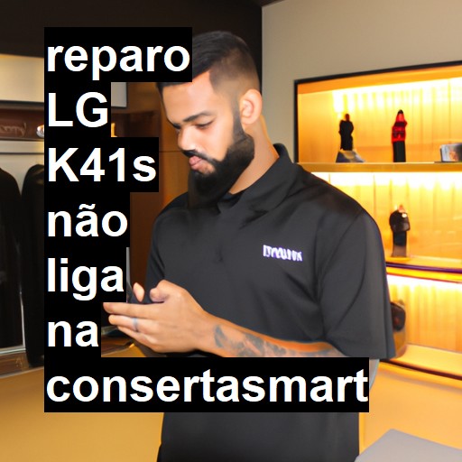 LG K41S NÃO LIGA | ConsertaSmart