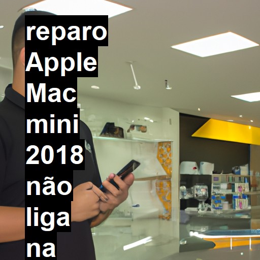 APPLE MAC MINI 2018 NÃO LIGA | ConsertaSmart