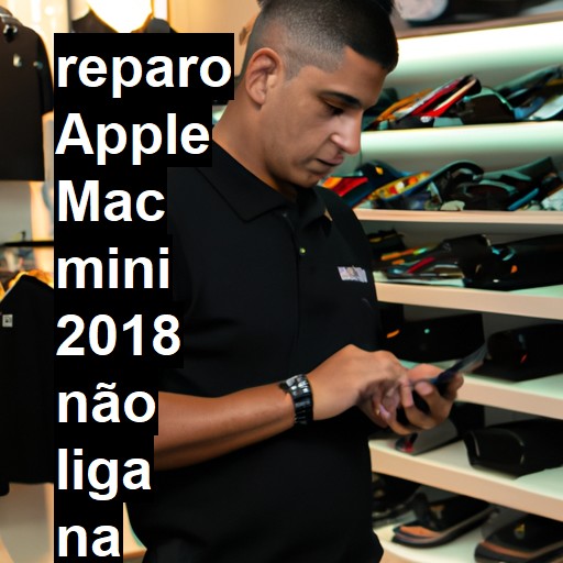 APPLE MAC MINI 2018 NÃO LIGA | ConsertaSmart