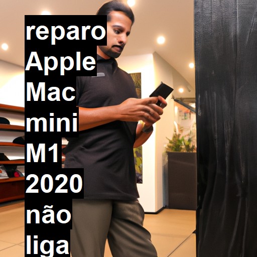 APPLE MAC MINI M1 2020 NÃO LIGA | ConsertaSmart