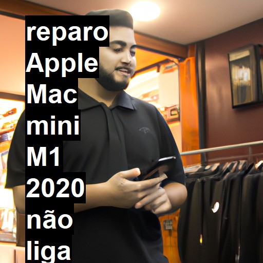 APPLE MAC MINI M1 2020 NÃO LIGA | ConsertaSmart