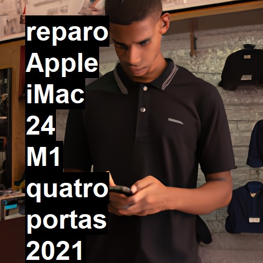 APPLE IMAC 24 M1 QUATRO PORTAS 2021 NÃO LIGA | ConsertaSmart