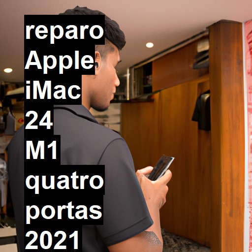 APPLE IMAC 24 M1 QUATRO PORTAS 2021 NÃO LIGA | ConsertaSmart