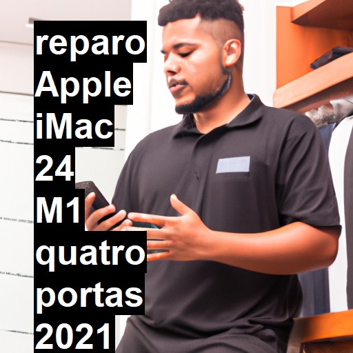 APPLE IMAC 24 M1 QUATRO PORTAS 2021 NÃO LIGA | ConsertaSmart