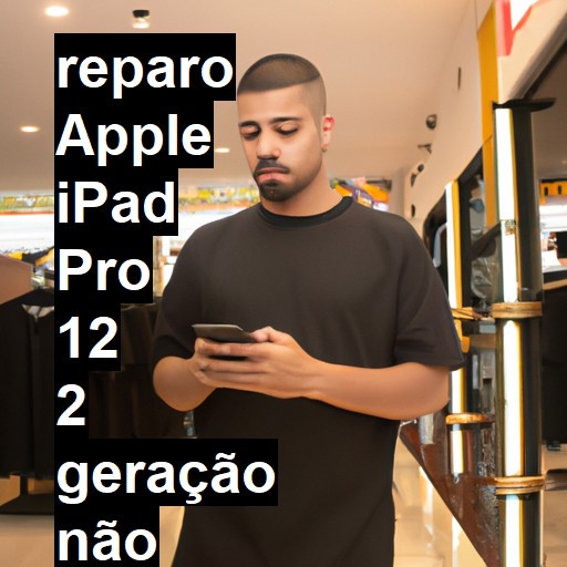 APPLE IPAD PRO 12 2 GERAÇÃO NÃO LIGA | ConsertaSmart