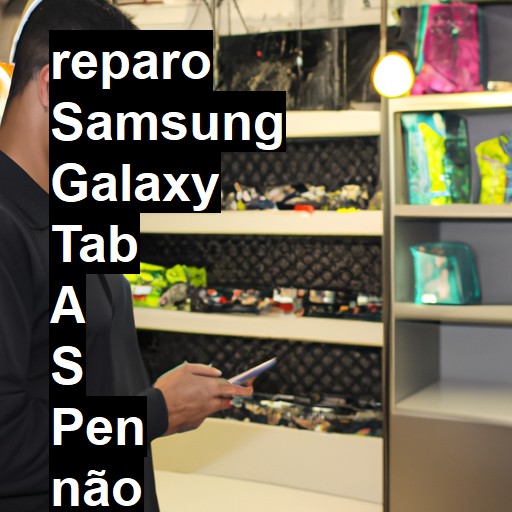 SAMSUNG GALAXY TAB A S PEN NÃO LIGA | ConsertaSmart