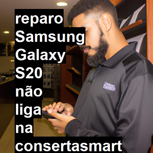 SAMSUNG GALAXY S20 NÃO LIGA | ConsertaSmart