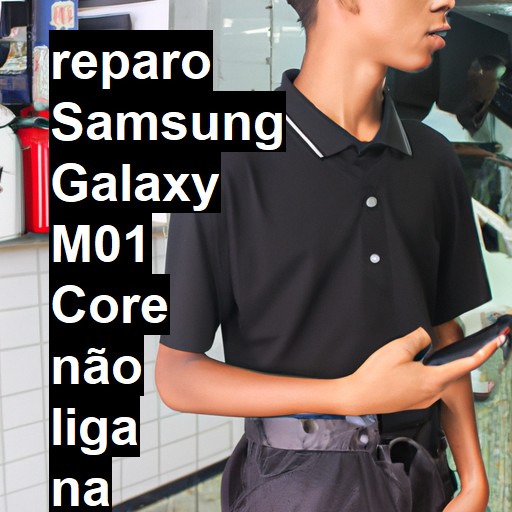 SAMSUNG GALAXY M01 CORE NÃO LIGA | ConsertaSmart