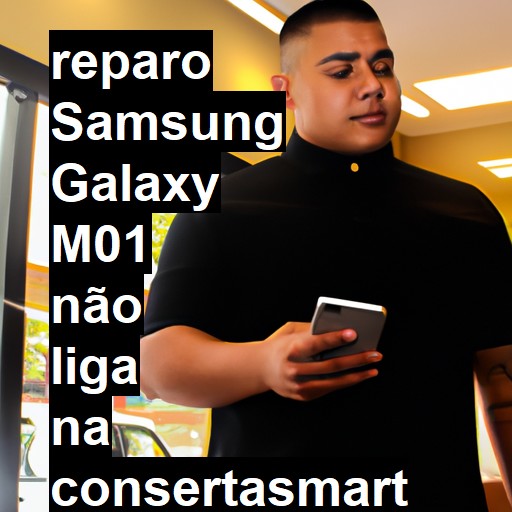 SAMSUNG GALAXY M01 NÃO LIGA | ConsertaSmart