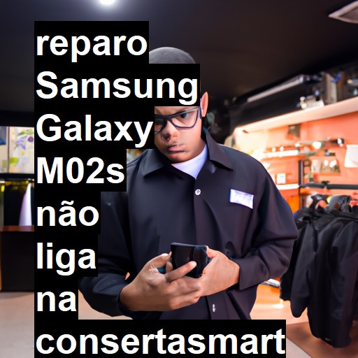 SAMSUNG GALAXY M02S NÃO LIGA | ConsertaSmart