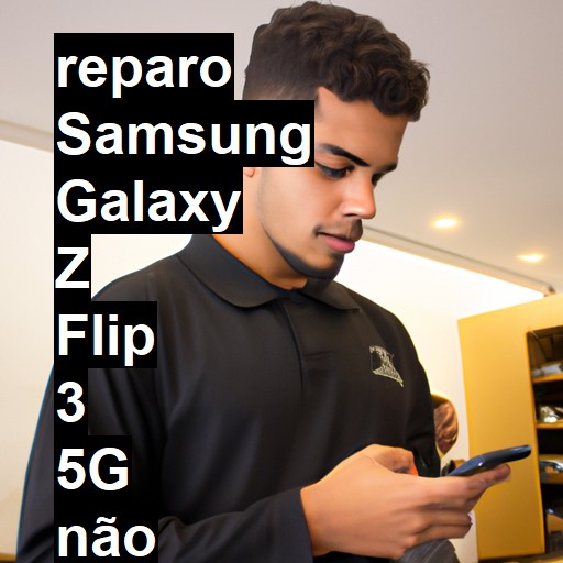 SAMSUNG GALAXY Z FLIP 3 5G NÃO LIGA | ConsertaSmart