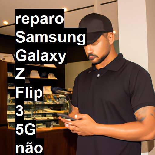 SAMSUNG GALAXY Z FLIP 3 5G NÃO LIGA | ConsertaSmart