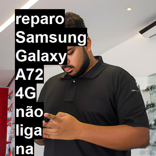 SAMSUNG GALAXY A72 4G NÃO LIGA | ConsertaSmart