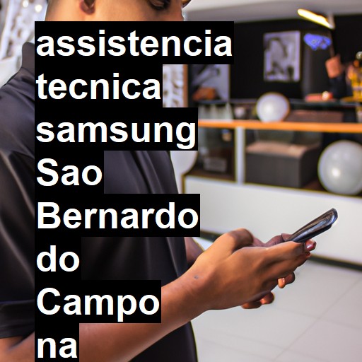 Assistência Técnica Samsung  em São Bernardo do Campo |  R$ 99,00 (a partir)