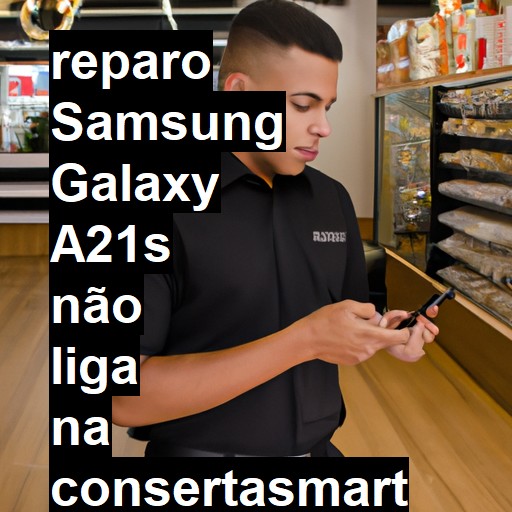 SAMSUNG GALAXY A21S NÃO LIGA | ConsertaSmart