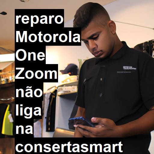 MOTOROLA ONE ZOOM NÃO LIGA | ConsertaSmart