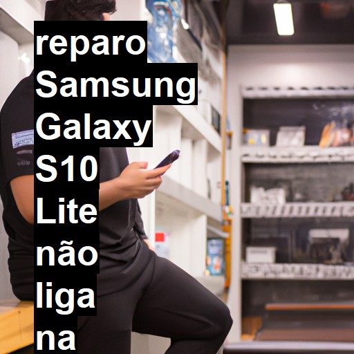 SAMSUNG GALAXY S10 LITE NÃO LIGA | ConsertaSmart