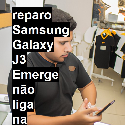 SAMSUNG GALAXY J3 EMERGE NÃO LIGA | ConsertaSmart