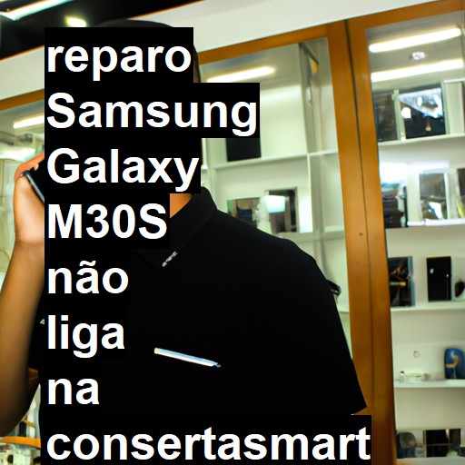 SAMSUNG GALAXY M30S NÃO LIGA | ConsertaSmart