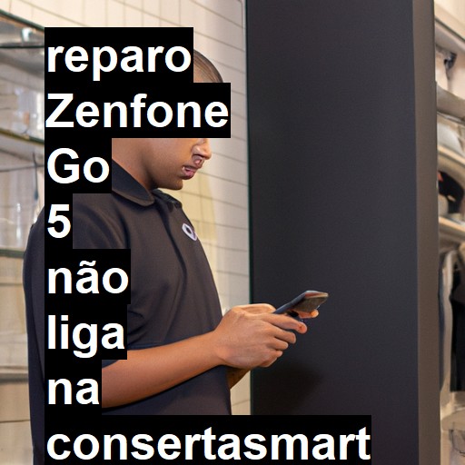 ZENFONE GO 5 NÃO LIGA | ConsertaSmart