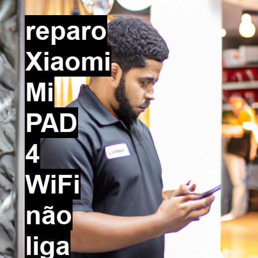 XIAOMI MI PAD 4 WIFI NÃO LIGA | ConsertaSmart