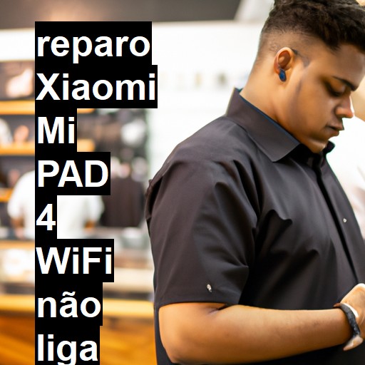 XIAOMI MI PAD 4 WIFI NÃO LIGA | ConsertaSmart