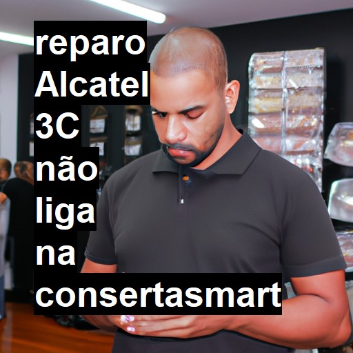 ALCATEL 3C NÃO LIGA | ConsertaSmart