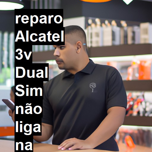 ALCATEL 3V DUAL SIM NÃO LIGA | ConsertaSmart